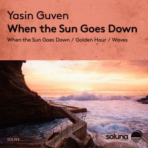 Download track When The Sun Goes Down Yasin Guven