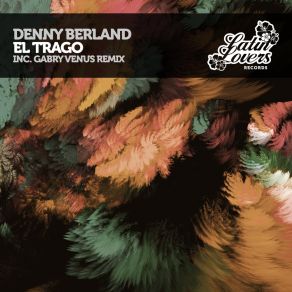 Download track El Trago (Original Mix) Denny Berland