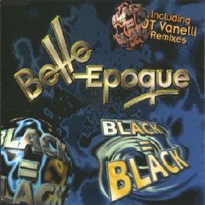 Download track Black Is Black (Joe T. Vanelli Dubby Mix) Belle Epoque