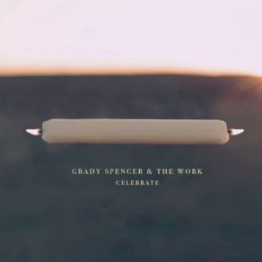 Download track Grant Work, Grady Spencer