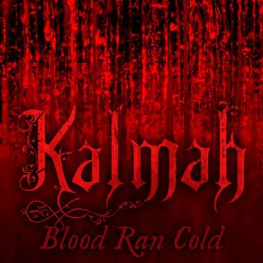 Download track Blood Ran Cold (Single) Kalmah