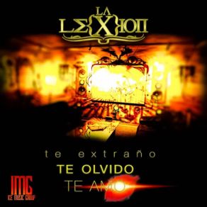 Download track Te Extraño, Te Olvido, Te Amo La Lexion