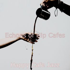 Download track Fantastic Moods For Coffeehouses Happy Cafe Jazz