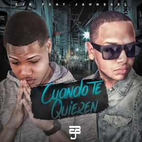 Download track Cuando Te Quieren EjbJahn$ Ael