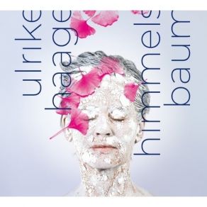 Download track 3. Himmelsbaum (Interlude) Ulrike Haage