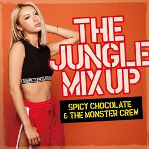 Download track Jump Up Spicy Chocolate, Monster CrewJ-REXXX