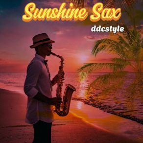 Download track Sunshine Sax DDCSTYLELuna V