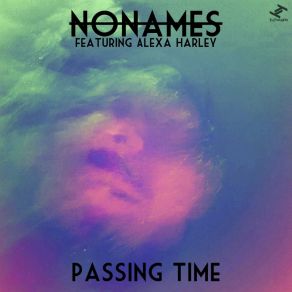 Download track Passing Time (Zed Bias Dub Mix) NonamesAlexa Harley