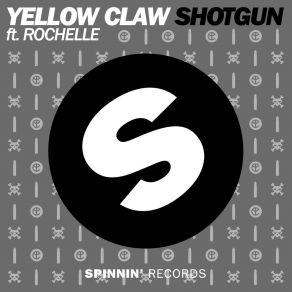 Download track Shotgun Yellow ClawRochelle