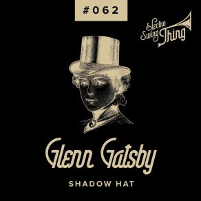 Download track Shadow Hat Glenn Gatsby