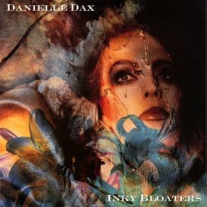 Download track Inky Bloaters Danielle Dax