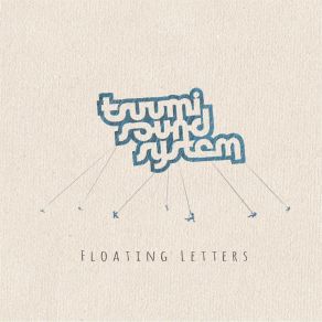 Download track Floating Letters Tsuumi Sound System