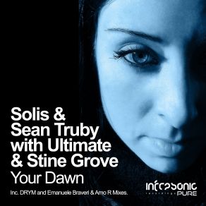 Download track Your Dawn (DRYM Extended Remix) Stine Grove, Solis & Sean Truby, The Ultimate