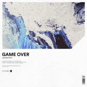 Download track Game Over (Extended Mix) Graham Swift