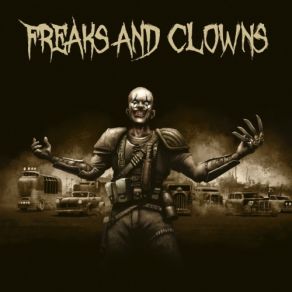 Download track All Hell's Breaking Loose The Clowns, The Freaks