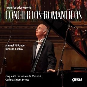 Download track Canto De Amor For Piano Jorge Federico OsorioCarlos Miguel Prieto, Orquesta Sinfónica De Minería