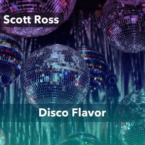 Download track Disco Flavor (60 No Horn Section) Scott Ross