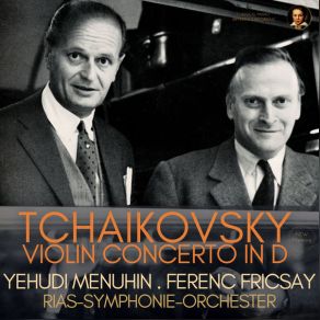 Download track Violin Concerto In D Major, Op. 35 - II. Canzonetta, Andante (Remastered 2022, Version 1949) Yehudi Menuhin, Ferenc Fricsay