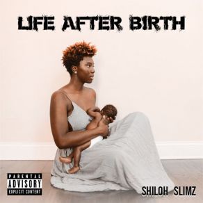 Download track Life After Birth SHILOH SLIMZ