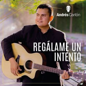 Download track Sigo En Tu Corazón Andrés Carlón