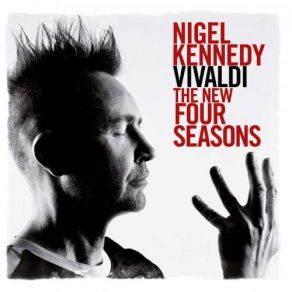 Download track Vivaldi: The New Four Seasons: Winter: 20 Walk On The Ice Nigel Kennedy