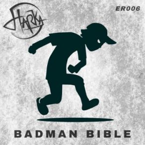 Download track Badman Bible Harka