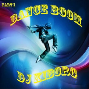 Download track Dance Boom 2 Dj-Kiborg