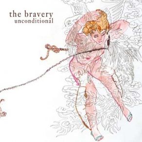 Download track Unconditional The Bravery