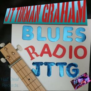 Download track Blues Radio J. T. Tinman Graham