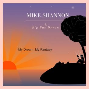 Download track Already Gone Big Bus DreamMike Shannon