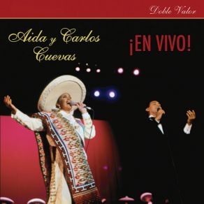 Download track Un Bolero (En Vivo) Aida Cuevas, Carlos Cuevas