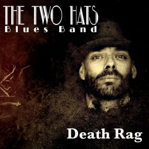 Download track Death Rag The Two Hats Blues Band