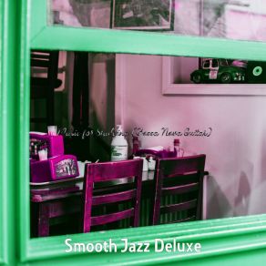 Download track Cultivated Ambience For Feeling Positive Smooth Jazz Deluxe