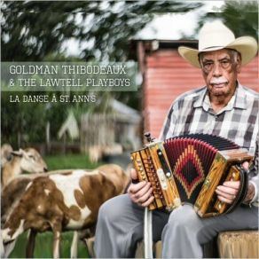 Download track J'etais Au Bal / Zydeco Sont Pas Sales The Lawtell Playboys, Goldman Thibodeaux