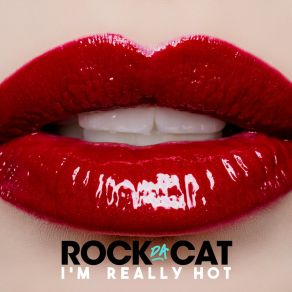 Download track I'm Really Hot (Extended Mix) Rock Da Cat