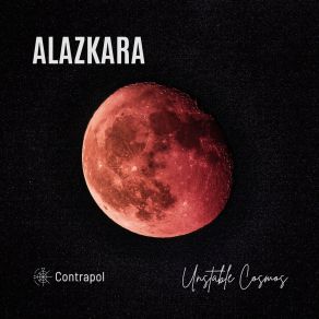 Download track Unstable Cosmos Alazkara