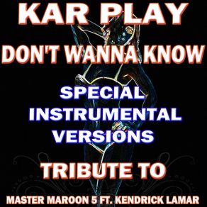 Download track Don't Wanna Know (Like Instrumental Mix Wihout Drum) Kar Play