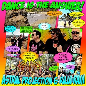 Download track Dance Is The Answer Astral Projection, Raja Ram