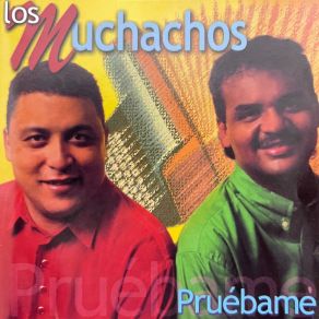 Download track Pruébame Los Muchachos