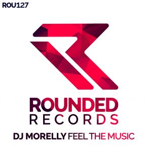 Download track Feel The Music (Radio Edit) Morelly DJ