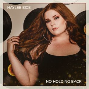 Download track No Holding Back Haylee Bice