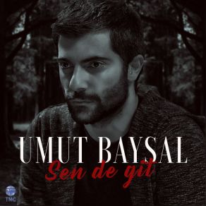 Download track Sen De Git Umut Baysal