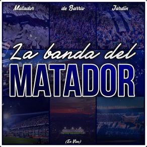 Download track No Importa En Que Cancha Juguemos (En Vivo) MaTador De Barrio Jardín