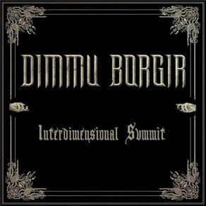 Download track Interdimensional Summit Dimmu Borgir