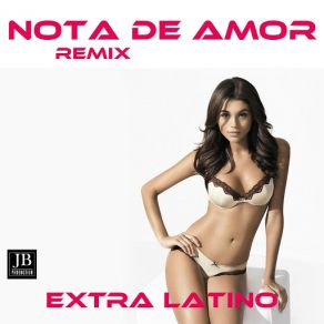 Download track Nota De Amor Extra Latino