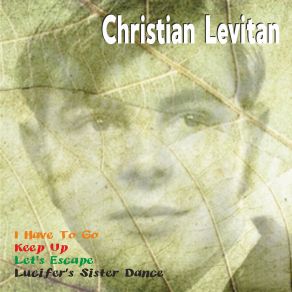 Download track I Have To Go Christian Levitan