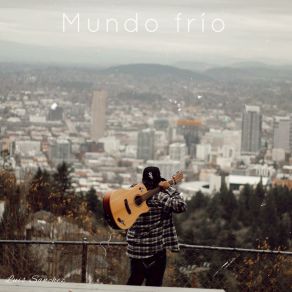 Download track Mundo Frio Luis Sanchez