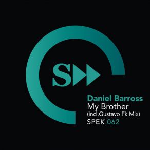 Download track My Brother (Original Mix) Daniel Barross