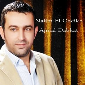 Download track Ajmal Dabkat 2 Naiim El Cheikh