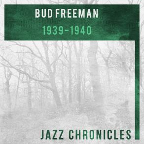 Download track Oh! Baby (Live) Bud Freeman And His Famous Chicagoans